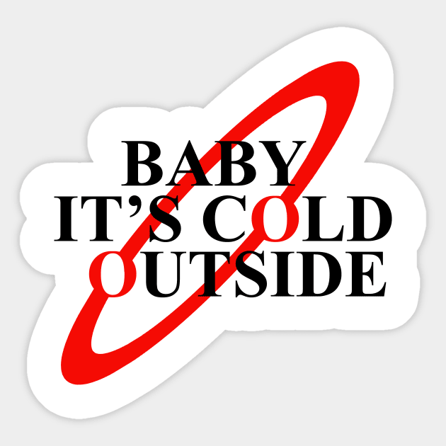 Baby It's Cold Outside Sticker by heroics